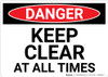Danger: Keep Clear At All Times - Wall Sign Danger: Keep Clear At All Times - Wall Sign