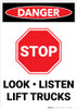 Danger: Lift Truck Stop Look Listen - Wall Sign Danger: Lift Truck Stop Look Listen - Wall Sign