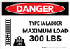 Danger: Type IA Ladder Maximum Load 300 Lbs - Wall Sign Danger: Type IA Ladder Maximum Load 300 Lbs - Wall Sign