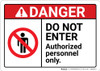 Danger: Do Not Enter Authorized Personnel Only ANSI - Wall Sign
