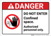 Danger: Do Not Enter Confined Space Authorized Personnel ANSI - Wall Sign