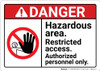 Danger: Hazardous Area Restricted Access ANSI - Wall Sign Danger: Hazardous Area Restricted Access ANSI - Wall Sign