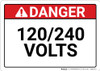 Danger: 120/240 Volts - Wall Sign