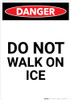 Do Not Walk On Ice - Portrait Wall Sign
