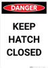 Keep Hatch Closed - Portrait Wall Sign Keep Hatch Closed - Portrait Wall Sign