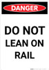 Danger: Do Not Lean On Rail Portrait - Wall Sign Danger: Do Not Lean On Rail Portrait - Wall Sign