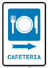 Cafeteria (with Symbol) Right Arrow Portrait - Wall Sign