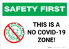Safety First: This is a No COVID-19 Zone Landscape - Wall Sign Safety First: This is a No COVID-19 Zone Landscape - Wall Sign