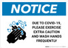 Notice: Due To Covid-19 Please Exercise Extra Caution - Wash Hands Frequently Landscape - Wall Sign