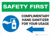 Safety First: Complimentary Hand Sanitizer For Your Usage - Left Arrow Landscape - Wall Sign Safety First: Complimentary Hand Sanitizer For Your Usage - Left Arrow Landscape - Wall Sign