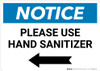 Notice: Please Use Hand Sanitizer Left Arrow Landscape - Wall Sign Notice: Please Use Hand Sanitizer Left Arrow Landscape - Wall Sign