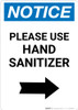 Notice: Please Use Hand Sanitizer Right Arrow Portrait - Wall Sign Notice: Please Use Hand Sanitizer Right Arrow Portrait - Wall Sign