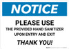 Notice: Please Use Provided Sanitizer Upon Entry and Exit - Thank You! Landscape - Wall Sign Notice: Please Use Provided Sanitizer Upon Entry and Exit - Thank You! Landscape - Wall Sign
