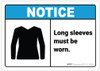 Notice: Long Sleeves Must Be Worn ANSI - Wall Sign