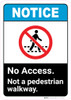 Notice: Not A Pedestrian Walkway - Wall Sign