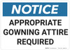 Notice: Appropriate Gowning Attire Required - Wall Sign