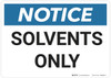 Notice: Osha Solvents Only - Wall Sign