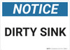 Notice: Dirty Sink - Wall Sign