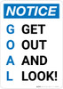 Notice: Goal Get Out And Look - Wall Sign Notice: Goal Get Out And Look - Wall Sign