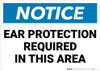 Notice: Ear Protection Required in This Area - Wall Sign