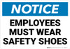 Notice: Employees Must Wear Safety Shoes - Wall Sign Notice: Employees Must Wear Safety Shoes - Wall Sign