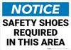 Notice: Safety Shoes Required InThis Area - Wall Sign Notice: Safety Shoes Required InThis Area - Wall Sign