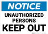 Notice: Unauthorized Persons Keep Out - Wall Sign