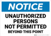 Notice: Unauthorized Persons No Permitteed Beyond This Point - Wall Sign
