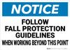 Notice: Follow Fall Protection Guidelines - Wall Sign Notice: Follow Fall Protection Guidelines - Wall Sign