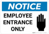 Notice: Employee Entrance Only - Wall Sign Notice: Employee Entrance Only - Wall Sign