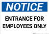 Notice: Entrance Employees Only - Wall Sign