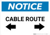 Notice: Cable Route with Arrows - Wall Sign