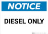 Notice: Diesel Only - Wall Sign Notice: Diesel Only - Wall Sign