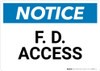 Notice: F. D. Access - Wall Sign Notice: F. D. Access - Wall Sign