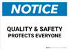 Notice: Quality & Safety Protects Everyone - Wall Sign Notice: Quality & Safety Protects Everyone - Wall Sign