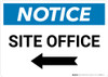 Notice: Site Office With Left Arrow - Wall Sign Notice: Site Office With Left Arrow - Wall Sign
