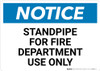 Notice: Standpipe For Fire Department Use Only - Wall Sign