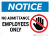 Notice: No Admittance Employees Prohibition Icon Landscape - Wall Sign