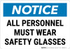 Notice: All Personnel Must Wear Safety Glasses Landscape - Wall Sign