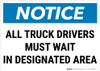 Notice: All Truck Drivers Wait In Designated Area Landscape - Wall Sign