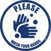 Please Wash Your Hands Circle - Floor Sign Please Wash Your Hands Circle - Floor Sign