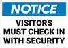 Notice: Visitors Must Check In With Security Landscape - Wall Sign Notice: Visitors Must Check In With Security Landscape - Wall Sign