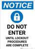 Notice: Do Not Enter Until Lockout Procedures Are Complete - Portrait Wall Sign Notice: Do Not Enter Until Lockout Procedures Are Complete - Portrait Wall Sign