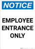 Notice: Employee Entrance Only - Portrait Wall Sign Notice: Employee Entrance Only - Portrait Wall Sign
