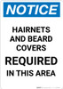 Notice: Hairnets and Beard Covers Required in This Area - Portrait Wall Sign Notice: Hairnets and Beard Covers Required in This Area - Portrait Wall Sign