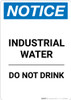 Notice: Industrial Water Do Not Drink - Portrait Wall Sign Notice: Industrial Water Do Not Drink - Portrait Wall Sign