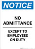 Notice: No Admittance Except To Employees On Duty - Portrait Wall Sign