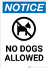Notice: No Dogs Allowed with Icon - Portrait Wall Sign Notice: No Dogs Allowed with Icon - Portrait Wall Sign