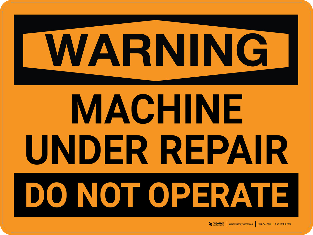 Warning Machine Under Repair Do Not Operate Landscape Wall Sign