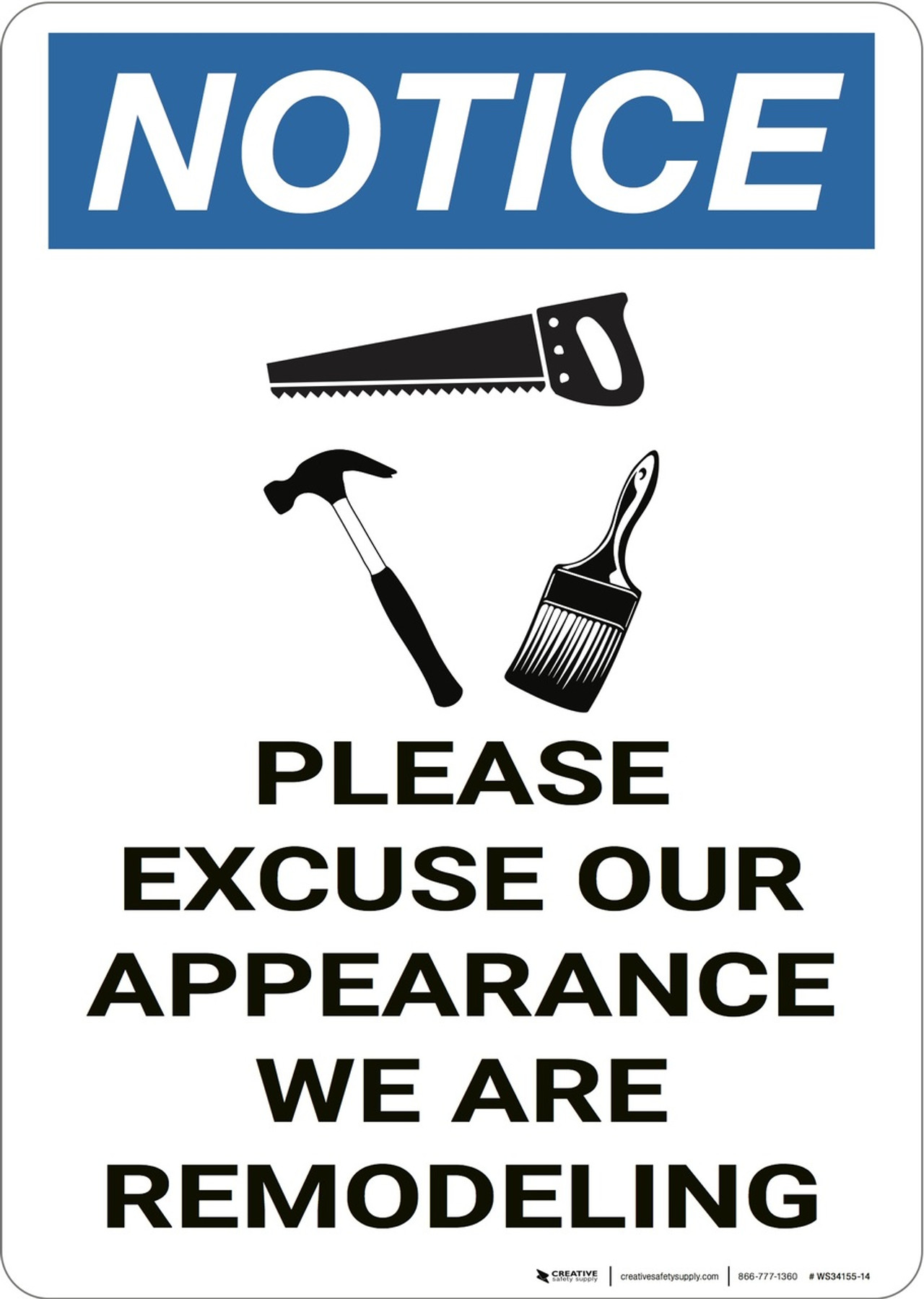 Notice Please Excuse Our Appearance We Are Remodeling Wall Sign 5S Notice Please Excuse Our Appearance We Are Remodeling Wall Sign 5S
